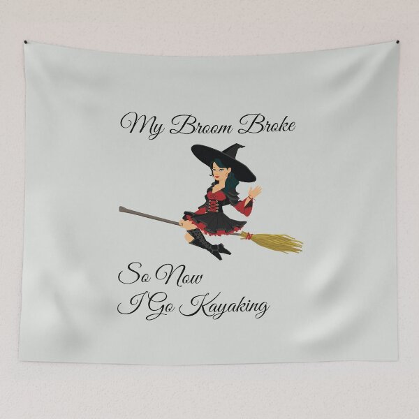 Item preview, My Broom Broke so now i go kayaking designed and sold by amrmab.