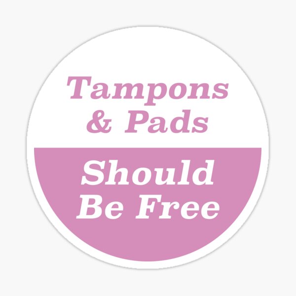 Item preview, Tampons & Pads Should Be Free designed and sold by SSFootball.