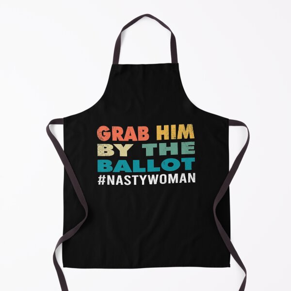 Item preview, Grab Him By The Ballot Nasty Woman Vote Democrat 2020 Gifts designed and sold by PrintOfi.