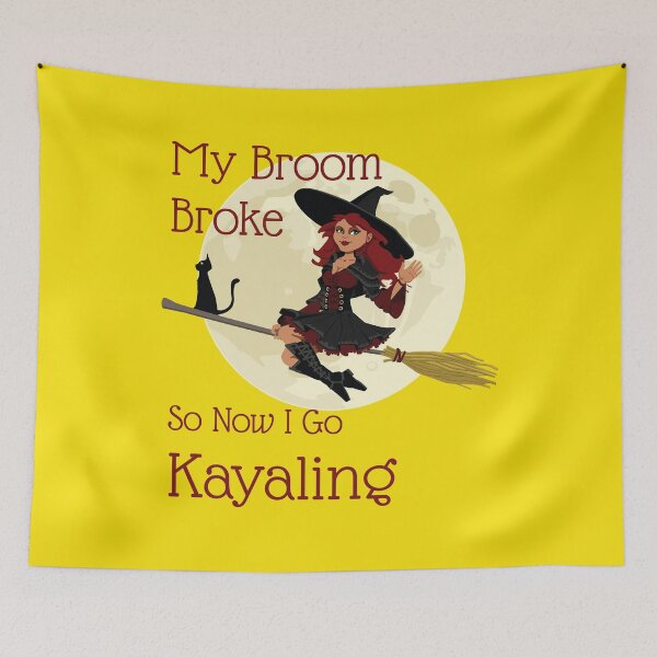 Item preview, My Broom Broke so now i go kayaking designed and sold by amrmab.