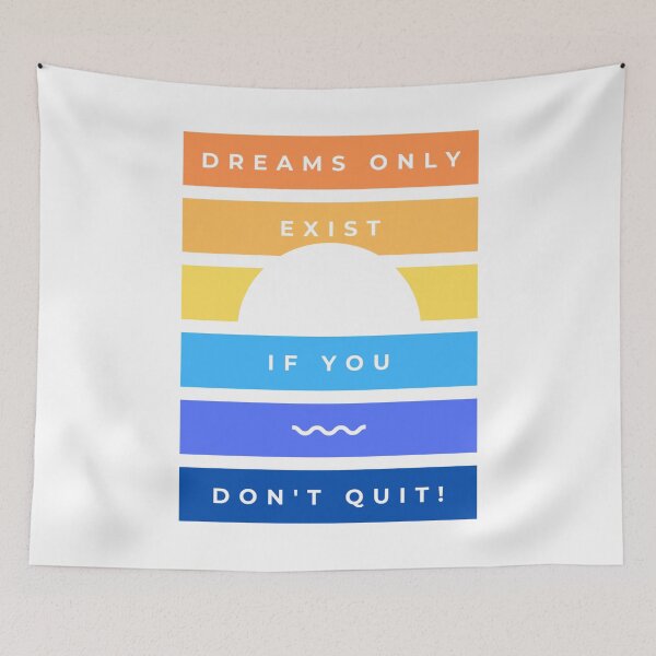 Item preview, Dreams Only Exist If You Don't Quit designed and sold by J-LaD.