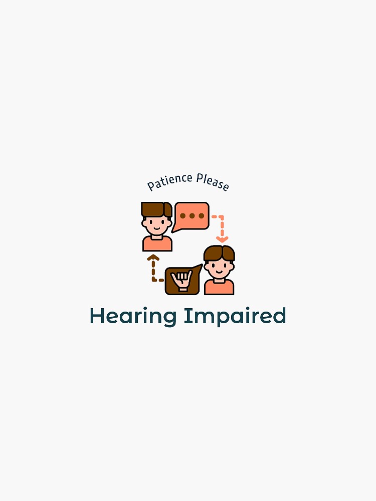 "Hearing Impaired" Sticker by tinawadabb Redbubble