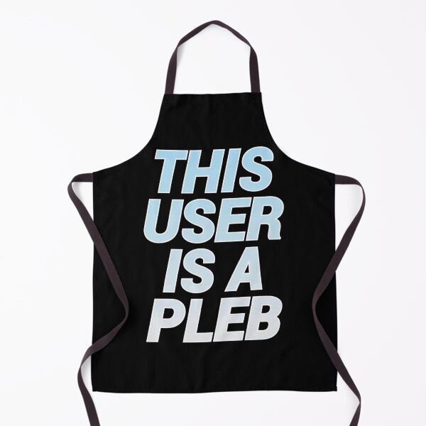 Item preview, This user is a pleb designed and sold by BubbleCrumbs.