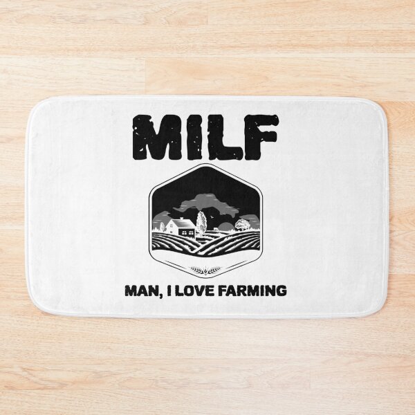 Item preview, MILF Man I LOVE Farming Farmer Design designed and sold by YourEssentials.
