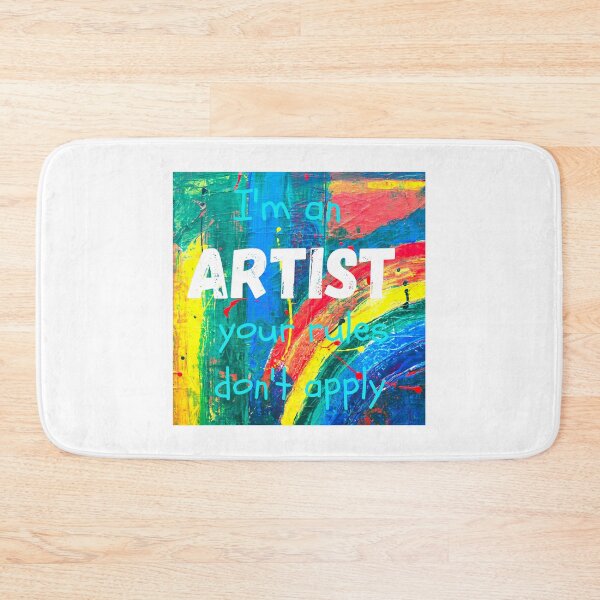 Item preview, I'm an ARTIST your rules don't apply designed and sold by GourangaStore.