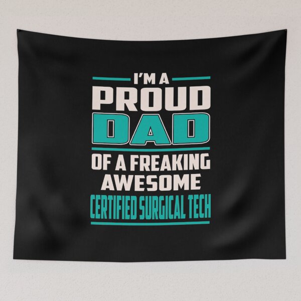 Item preview, Proud DAD Certified Surgical Tech Certified designed and sold by Camillepiers.
