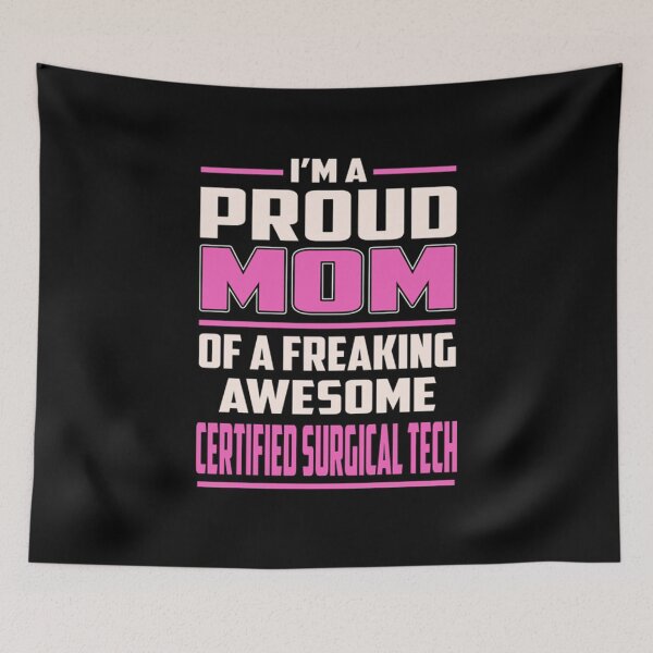 Item preview, Proud MOM Certified Surgical Tech Certified designed and sold by Camillepiers.