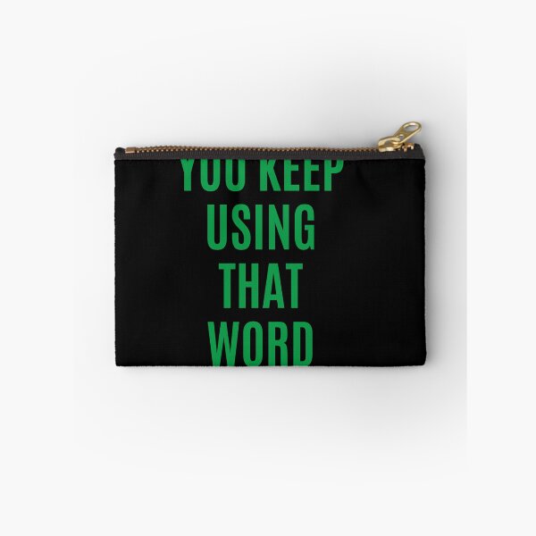 Item preview, You Keep Using That Word designed and sold by Jennifer Church.