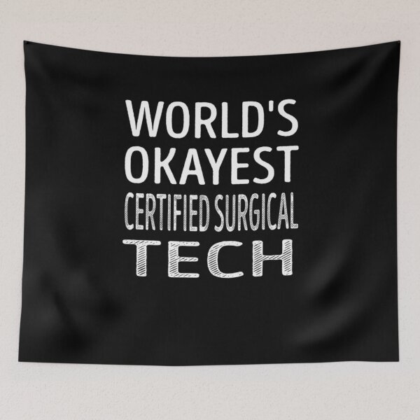 Item preview, World's Okayest Certified Surgical Tech Certified designed and sold by Camillepiers.