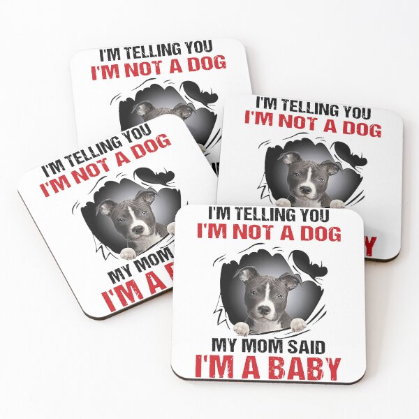 Item preview, Im telling you Im not a dog My mom said Im a baby designed and sold by DorothysGray.