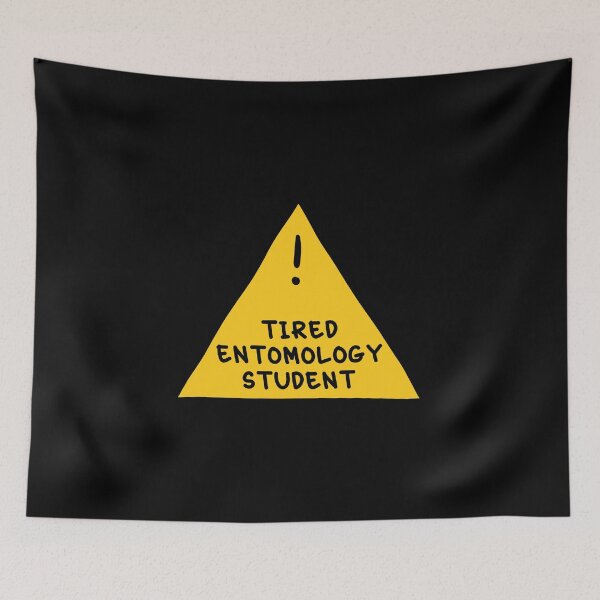 Item preview, ⚠ Tired Entomology Student ⚠ designed and sold by orlumbuspirate.
