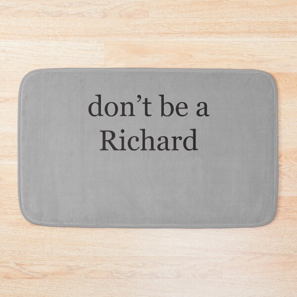 Item preview, Don’t be a richard designed and sold by Primotees.
