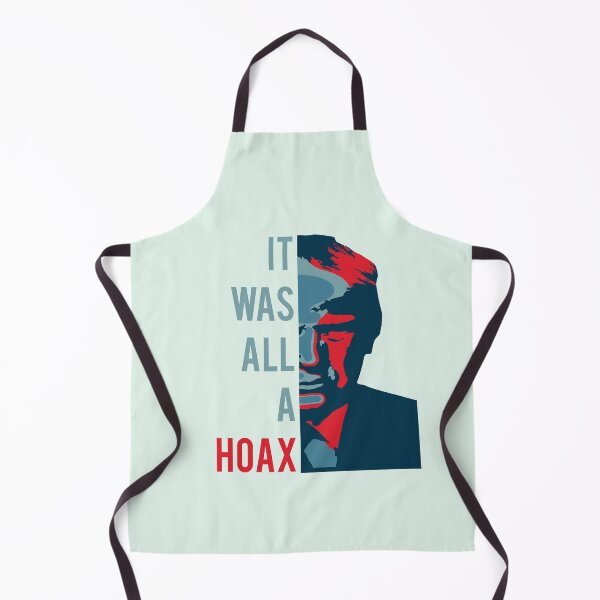 Item preview, It was all a hoax Trump design designed and sold by urban-symmetry.