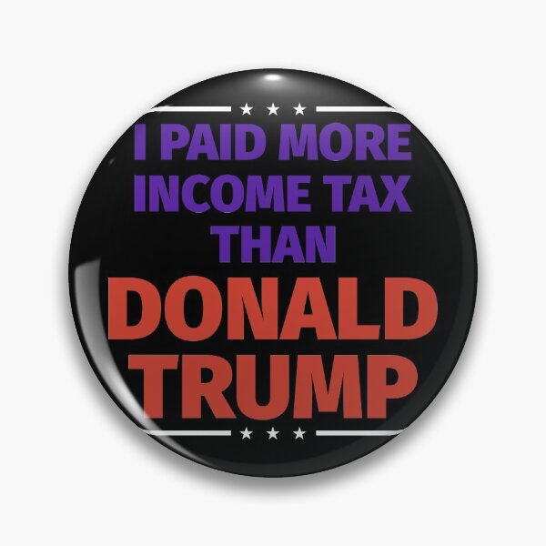 Item preview, I Paid More Income Taxes Than Donald Trump designed and sold by johnking2808.