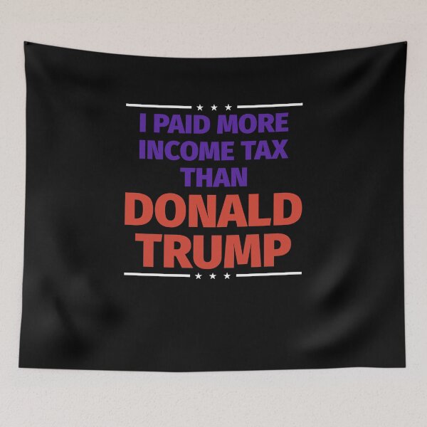 Item preview, I Paid More Income Taxes Than Donald Trump designed and sold by johnking2808.