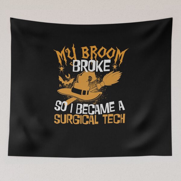 Item preview, My Broom Broke So I Became A Surgical Tech designed and sold by Camillepiers.