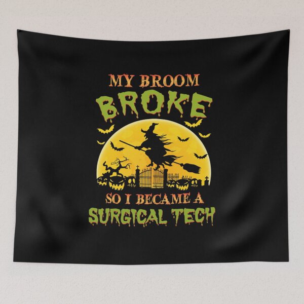 Item preview, My Broom Broke So I Became A Surgical Tech designed and sold by Camillepiers.