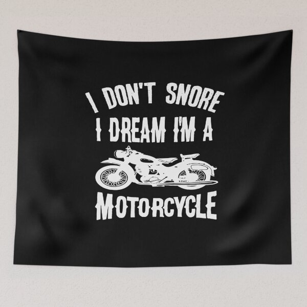 Item preview, I don't snore I dream I'm a motorcycle designed and sold by Dream Imagine Create ..