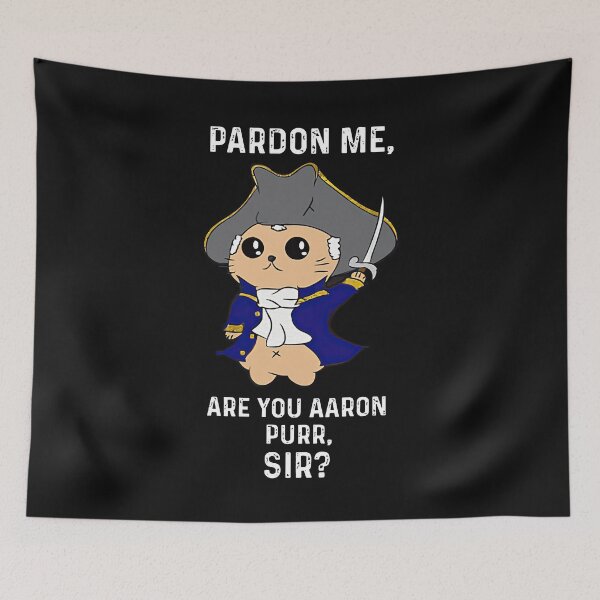 Item preview, Pardon me Are you aaron purr sir designed and sold by DorissReyes.