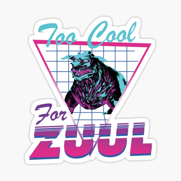 Too Cool For Zuul Sticker