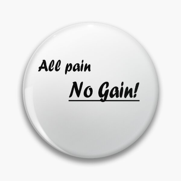 Item preview, All pain, no gain! designed and sold by UnPEngineer.