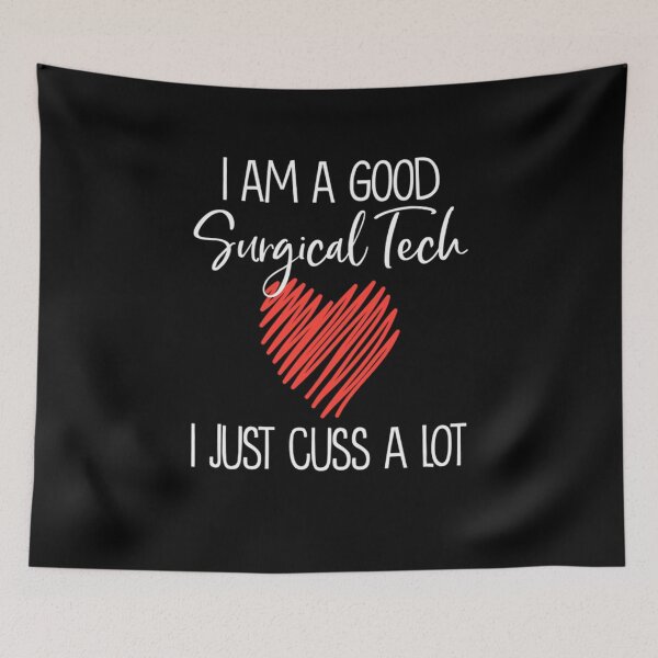 Item preview, I'm a Good Surgical Tech I Just Cuss a Lot designed and sold by Camillepiers.