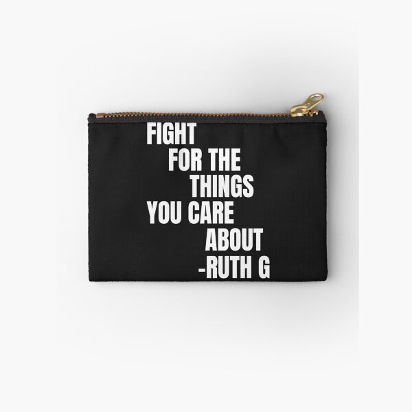Item preview, Fight for the things you care about - Ruth G designed and sold by MohitJain1109.