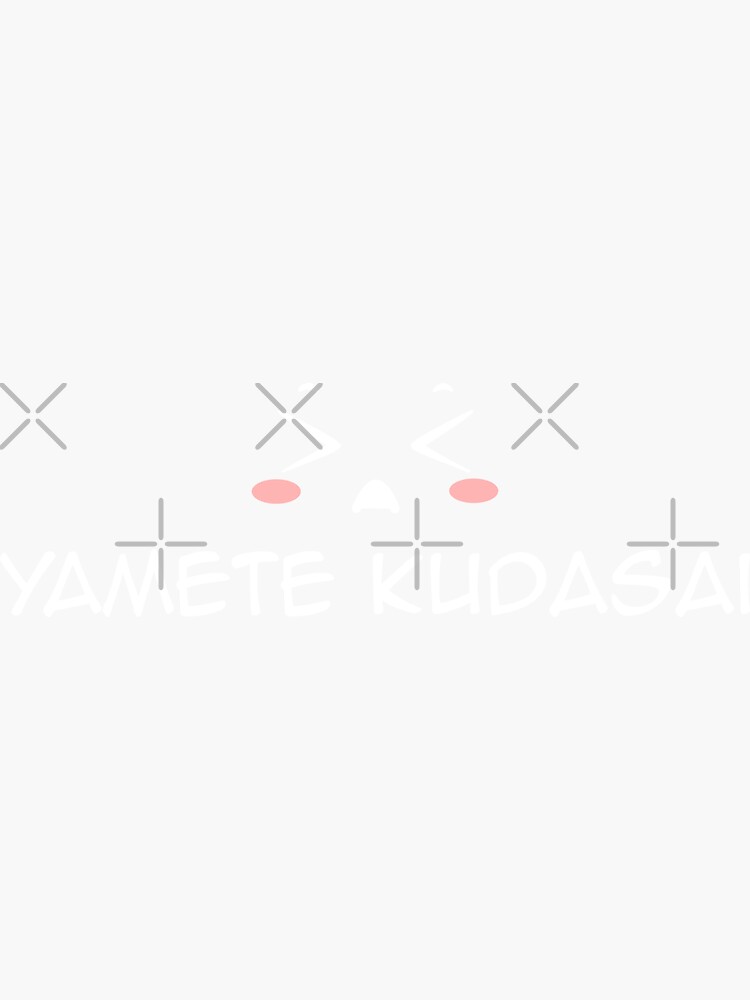 yamete kudasai  Sticker for Sale by NASSIMBL