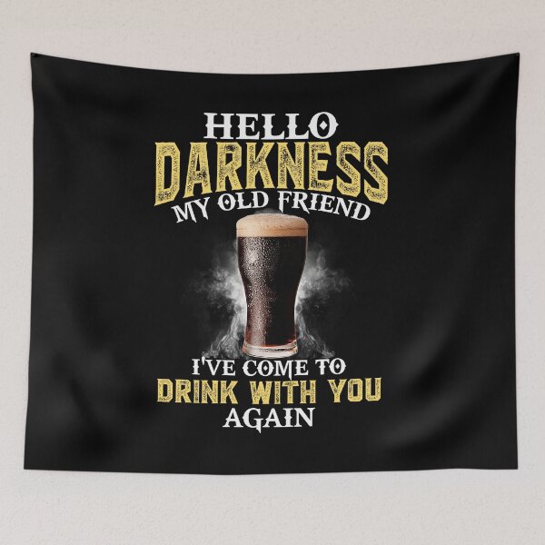 Item preview, Hello darkness my old friend Ive come to drink with you again designed and sold by ShirleysNichols.