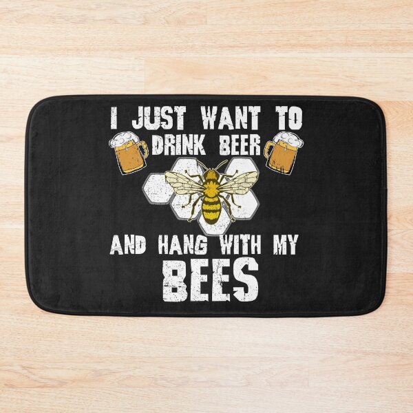 Item preview, I just want to drink beer and hang with my Bees designed and sold by GeniusDesignArt.