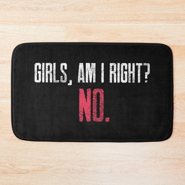 Item preview, Girls, Am I Right? designed and sold by NikStore.