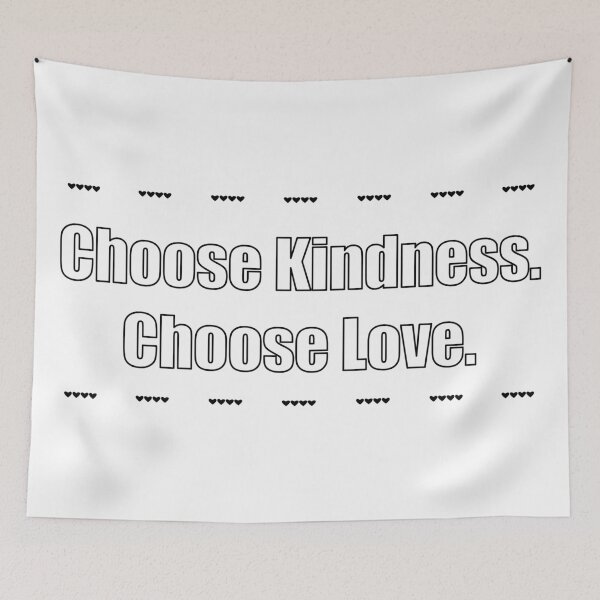 Item preview, Choose Kindness. Choose Love. designed and sold by KiannasMind.