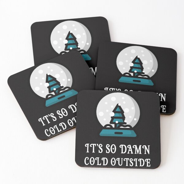 Item preview, IT'S SO DAMN COLD OUTSIDE designed and sold by Ashalcheema.