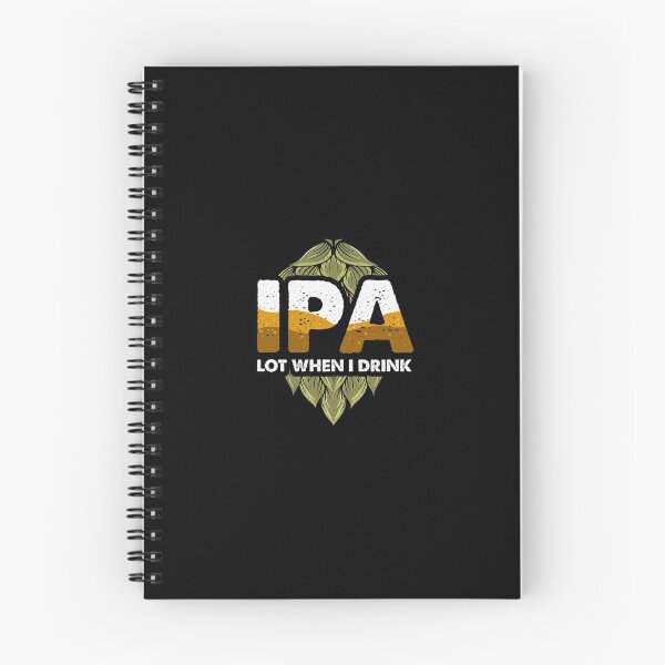 Item preview, IPA Lot When I Drink Funny Beer Drinking Pun designed and sold by perfectpresents.