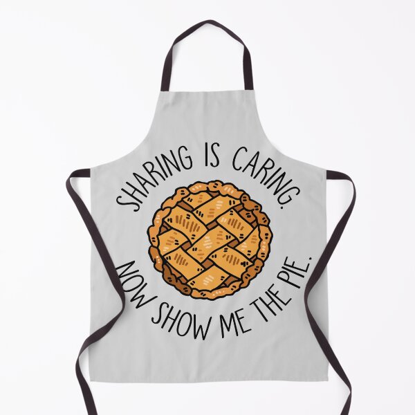 Item preview, Sharing is Caring. Now Show Me the Pie. designed and sold by SoloTravelerSt.