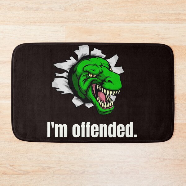 Item preview, I'm Offended Dinosaur by Haus of Butterfly designed and sold by hausofbutterfly.