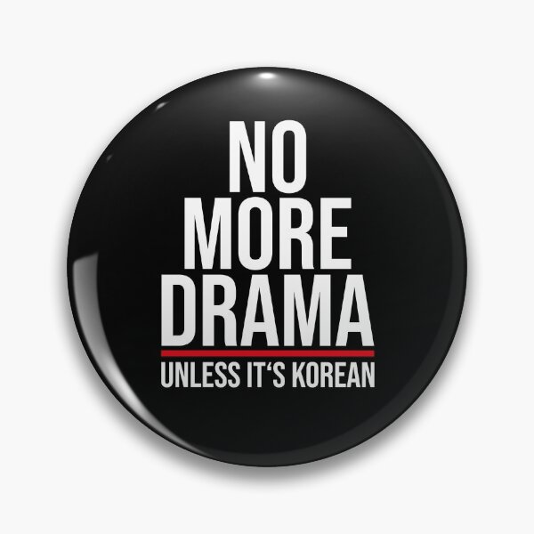 Item preview, No More Drama unless it's Korean, KDrama designed and sold by TheReallyNiceStuff.