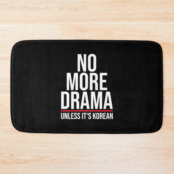 Item preview, No More Drama unless it's Korean, KDrama designed and sold by TheReallyNiceStuff.