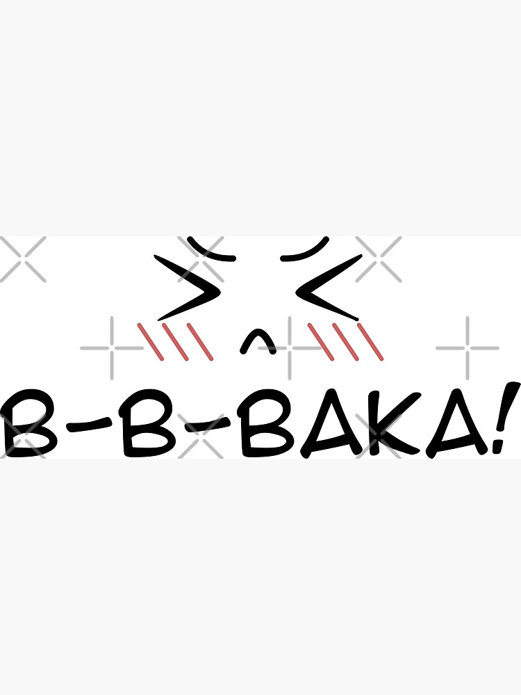 "Baka! B-b-baka! Subtle Anime Expression Emoji Statement" Poster By ...