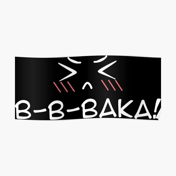 "Baka! B-b-baka! Subtle Anime Expression Emoji Statement" Poster By ...