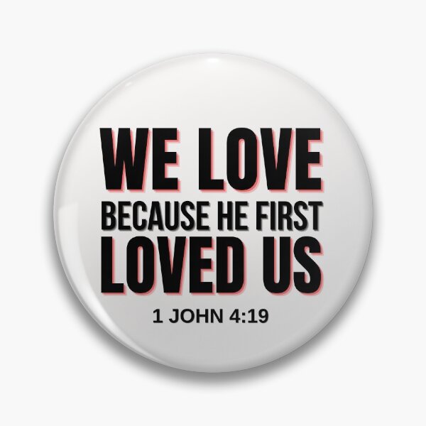 Item preview, We Love, Because he first loved us designed and sold by AE3store.