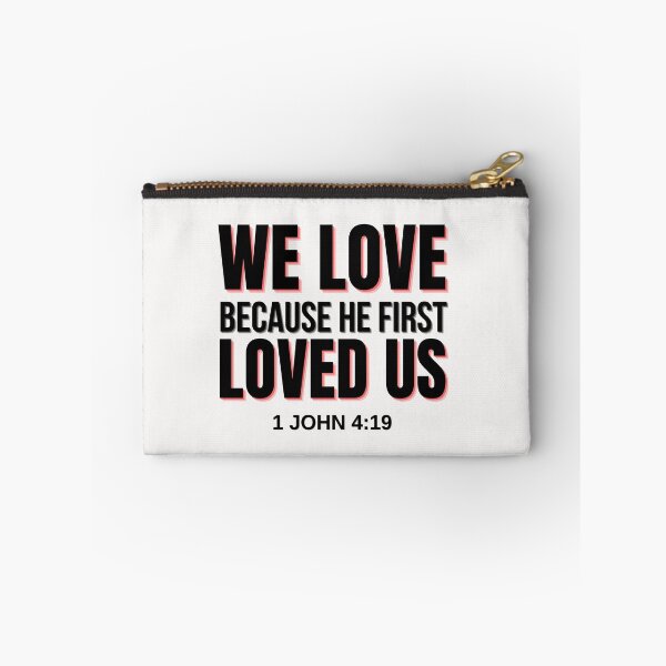 Item preview, We Love, Because he first loved us designed and sold by AE3store.