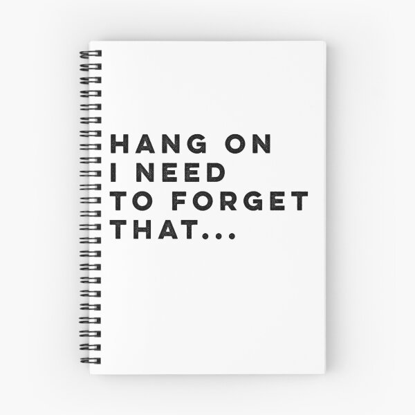 Item preview, Hang on I Need to Forget That designed and sold by HilariousThings.