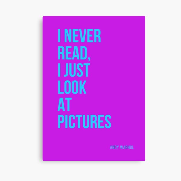 Item preview, I Never Read, I Just Look At The Pictures - Andy Warhol designed and sold by ricknosis.