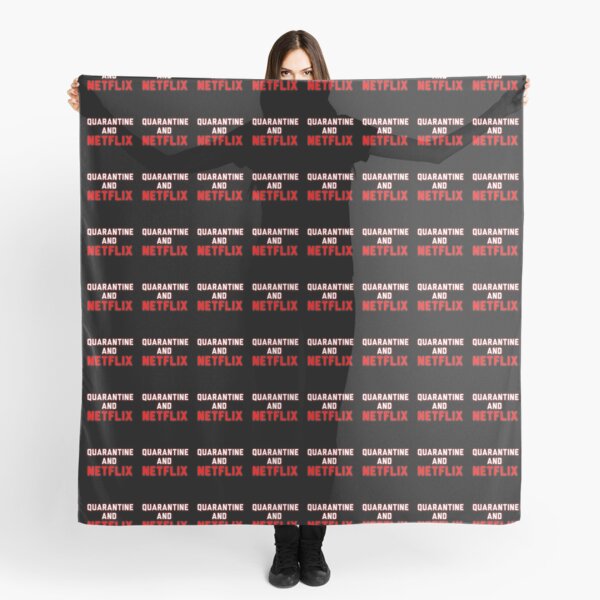 Quarantine And Netflix Scarf
