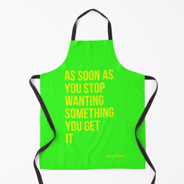 Item preview, As Soon As You Stop Wanting Something You Get It - Andy Warhol designed and sold by ricknosis.