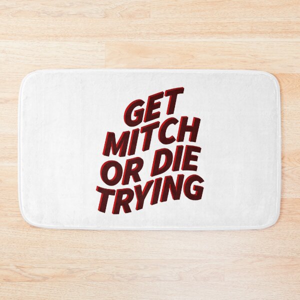 Item preview, Get Mitch Or Die Trying designed and sold by ClickForMore.