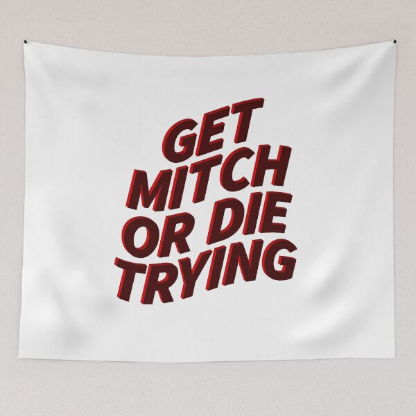 Item preview, Get Mitch Or Die Trying designed and sold by ClickForMore.