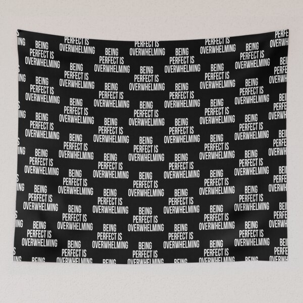 Item preview, Being Perfect is Overwhelming designed and sold by DarrriaDesign.