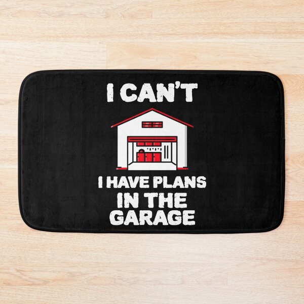 Item preview, COOL I cant I HAVE plans in the garage Design designed and sold by YourEssentials.